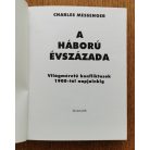 Charles Messenger: A háború évszázada - Világméretű konfliktusok 1900-tól napjainkig (Fotókkal, térképekkel)