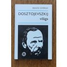 Bakcsi György: Dosztojevszkij világa
