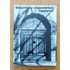   Dömötör János: Vásárhely műemlékei, épületei (Dedikált!)