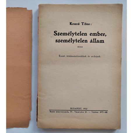 Keserű Tibor: Személytelen ember, személytelen állam. Esszé, értekezéstöredékek és arcképek.
