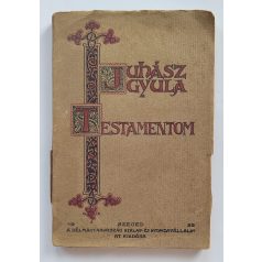 Juhász Gyula: Testamentom. [Versek.] Első kiadás.