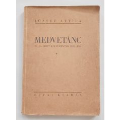   József Attila: Medvetánc. (Válogatott költemények 1922-1934.) Első kiadás!