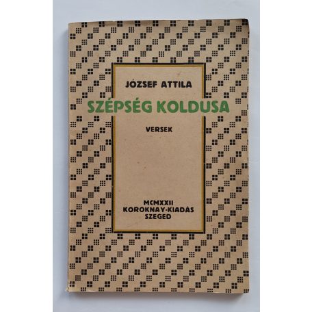 József Attila: A szépség koldusa. Versek. Első kiadás!