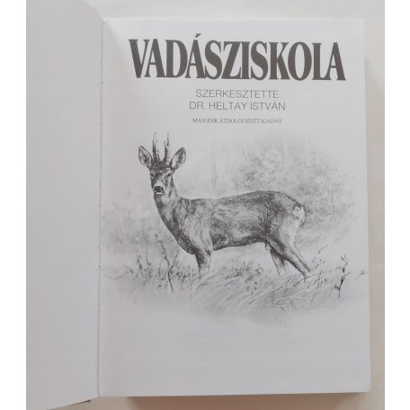 Heltay István, Dr. : Vadásziskola