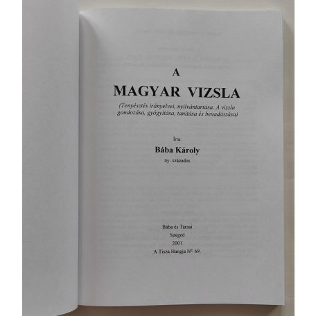 Bába Károly: A magyar vizsla (tenyésztés irányelvei, nyilvántartása...)