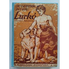 Koszter atya [Koszterszitz József]: Lurkó (első kiadás!)