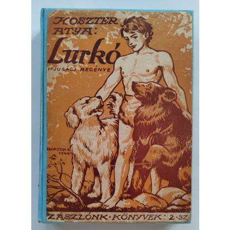 Koszter atya [Koszterszitz József]: Lurkó (első kiadás!)