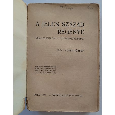 Ecser József: A jelen század regénye (Világforgalom a sztratoszférában)