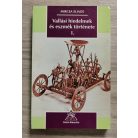 Mircea Eliade: Vallási hiedelmek és eszmék története I-III.