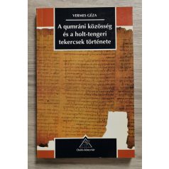   Vermes Géza: A qumráni közösség és a holt-tengeri tekercsek története