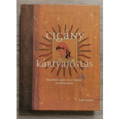   Lady Lorelei: Cigány kártyajóslás - Használjuk a cigány kártya mágiáját jövendőmondásra