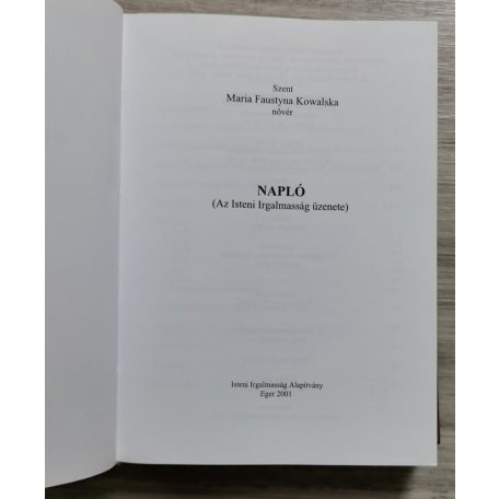 Szent Faustyna Kowalska nővér: Napló - Az Isteni Irgalmasság üzenete