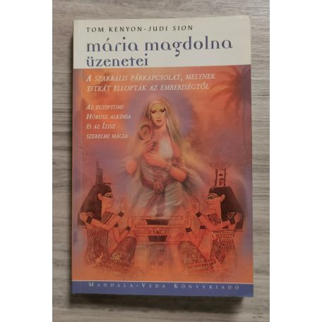 Judi Sion-Tom Kenyon: Mária Magdolna üzenetei