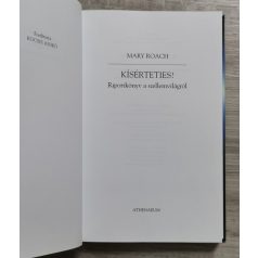   Mary Roach: Kísérteties! - Riportkönyv a szellemvilágról