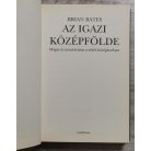 Brian Bates: Az igazi Középfölde