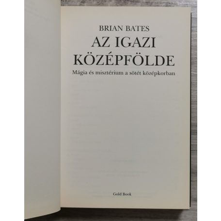 Brian Bates: Az igazi Középfölde