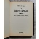 John Grigsby: A szentségtelen Grál