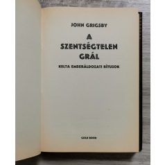 John Grigsby: A szentségtelen Grál