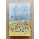Andreas Eschbach: A Jézus-videó 