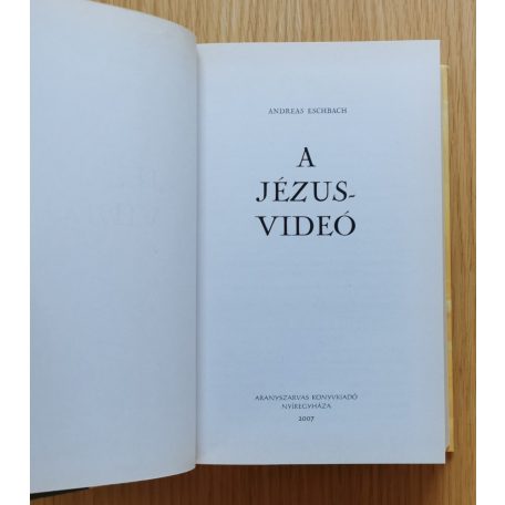 Andreas Eschbach: A Jézus-videó 