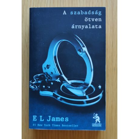  E L James: A szürke ötven árnyalata - A sötét ötven árnyalata - A szabadság ötven árnyalata I-III.