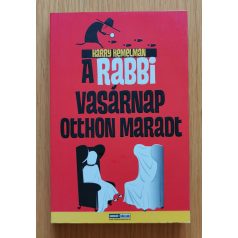 Harry Kemelman: A rabbi vasárnap otthon maradt 
