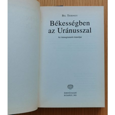 Bil Tierney: Békességben az Uránusszal 