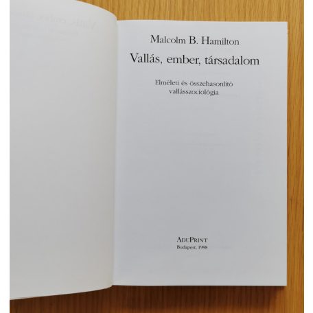 Malcolm B. Hamilton: Vallás, ember, társadalom - Elméleti és összehasonlító vallásszociológia