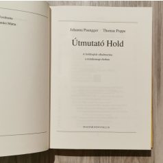    Thomas Poppe - Johanna Paungger: Útmutató Hold (A holdnaptár alkalmazása a mindennapi életben)