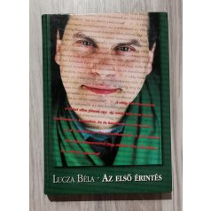 Lucza Béla: Az első érintés (Dedikált) 