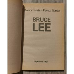    Plavecz Tamás-Plavecz: Nándor Bruce Lee (A harcművészet kialakulása és térhódítása - A harc igazi művészete - Okinawa - A Budo)