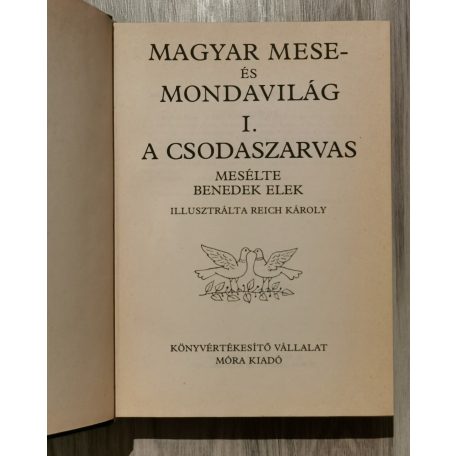 Benedek Elek: Magyar mese és mondavilág (A csodaszarvas) - Reich Károly rajzaival