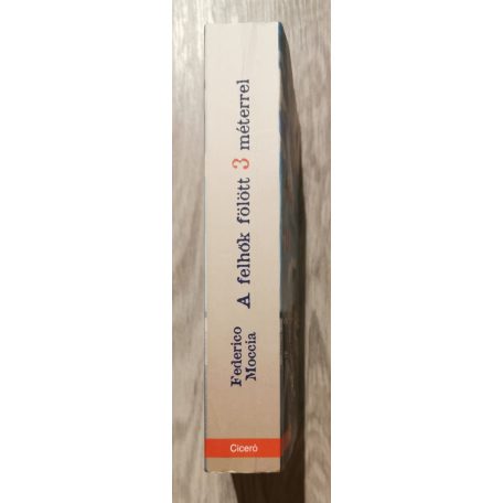  Federico Moccia: A felhők fölött 3 méterrel