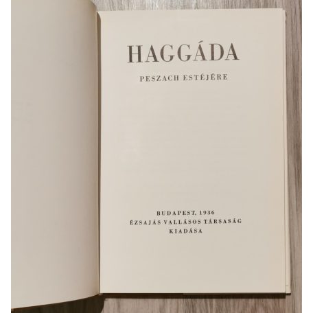 Haggáda Peszach estéjére (Kner Haggáda) (az 1936-os kiadás hasonmás kiadása)