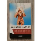  Karinthy Márton: Ördöggörcs 1-2. (Családregény)