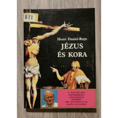  Henri Daniel-Rops: Jézus és kora I-II.