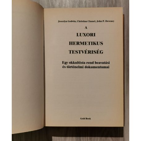  Godwin-Chanel-Deveney: A luxori hermetikus testvériség (egy okkultista rend beavatási és történelmo dokumentumai)