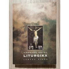 Várnagy Antal: Liturgika