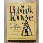 Deborah Murrell: Babonák könyve - 1013 különös mítosz, mese és bolondos hiedelem