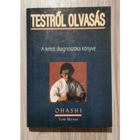 Ohasi: Testről olvasás - A keleti diagnosztika könyve