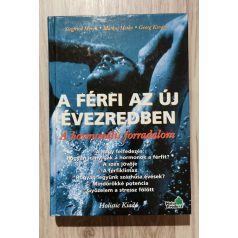   Siegfried Meryn - Markus Metka - Georg Kindel:  A férfi az új évezredben - A hormonális forradalom