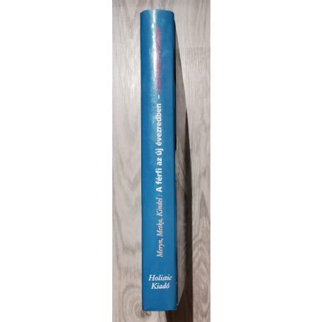 Siegfried Meryn - Markus Metka - Georg Kindel:  A férfi az új évezredben - A hormonális forradalom