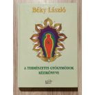 Béky László: A természetes gyógymódok kézikönyve (Dedikált)