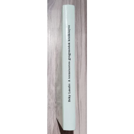 Béky László: A természetes gyógymódok kézikönyve (Dedikált)