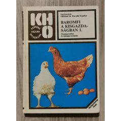   Miklósné Horváth E., (Dr.):Baromfi a kisgazdaságban 1. - pecsenyecsirke és árutojás termelés