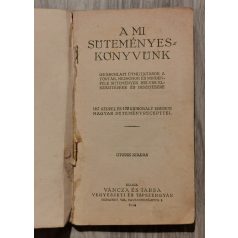   Váncza József: A mi süteményes könyvünk (A Váncza sütőpor könyve) 
