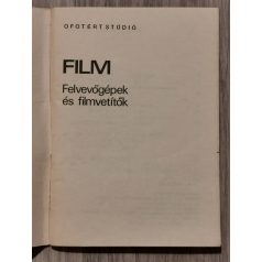   Holló Dénes, Dr.: Ofotért Stúdió Film 1. Filmfelvevőgépek és filmvetítők