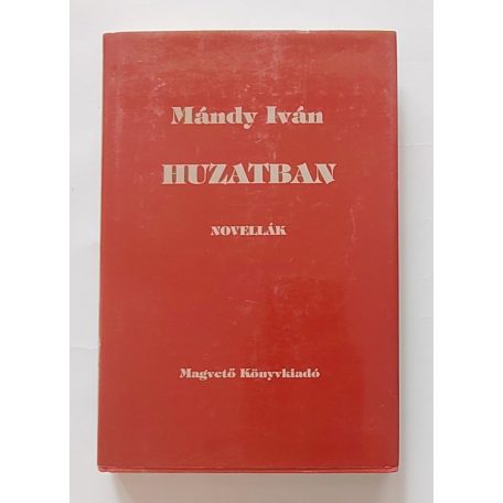 Mándy Iván: Huzatban (Novellák) (Dedikált!)