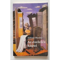 Aldous Huxley: Az észlelés kapui