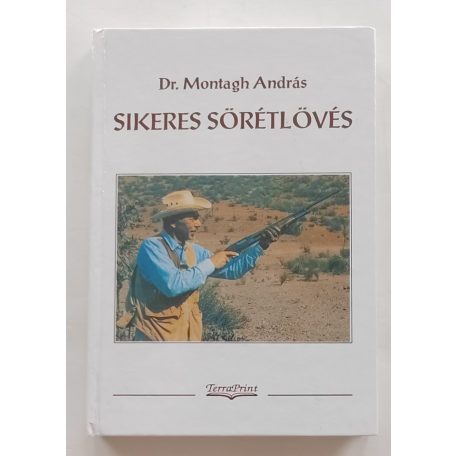 Montagh András, Dr.: Sikeres sörétlövés
